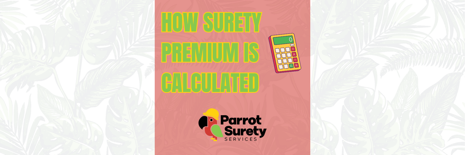 how surety premium is calculated title image for parrot surety services article
