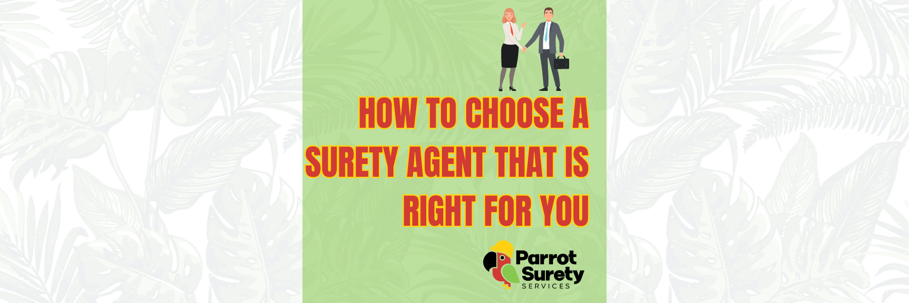 how to choose a surety agent that is right for you title image parrot surety services
