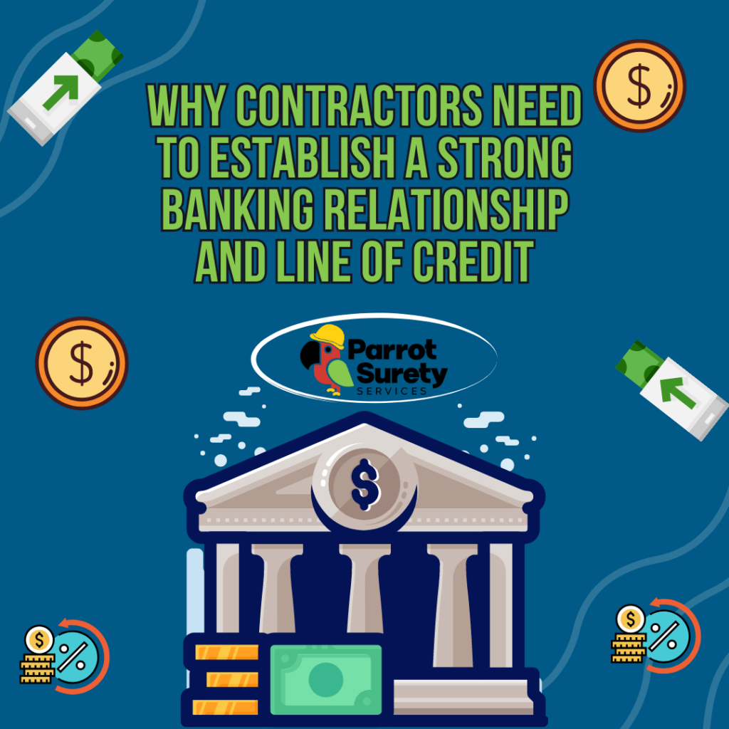 why contractors need to establish a strong banking relationship and line of credit image parrot surety services