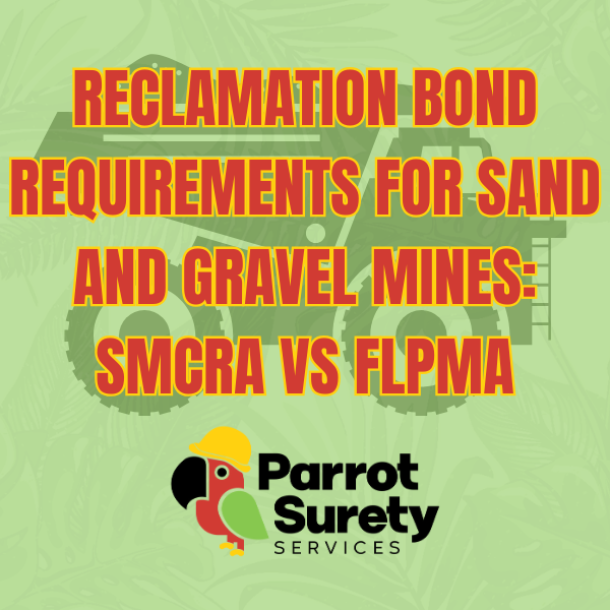 reclamation bond requirements for sand and gravel mines smcra vs flpma title image parrot surety services